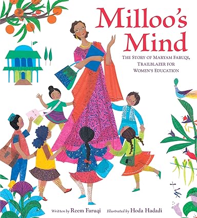 Miloo's Mind: The Story of Maryam Faruqi, Trailblazer for Women's Education
