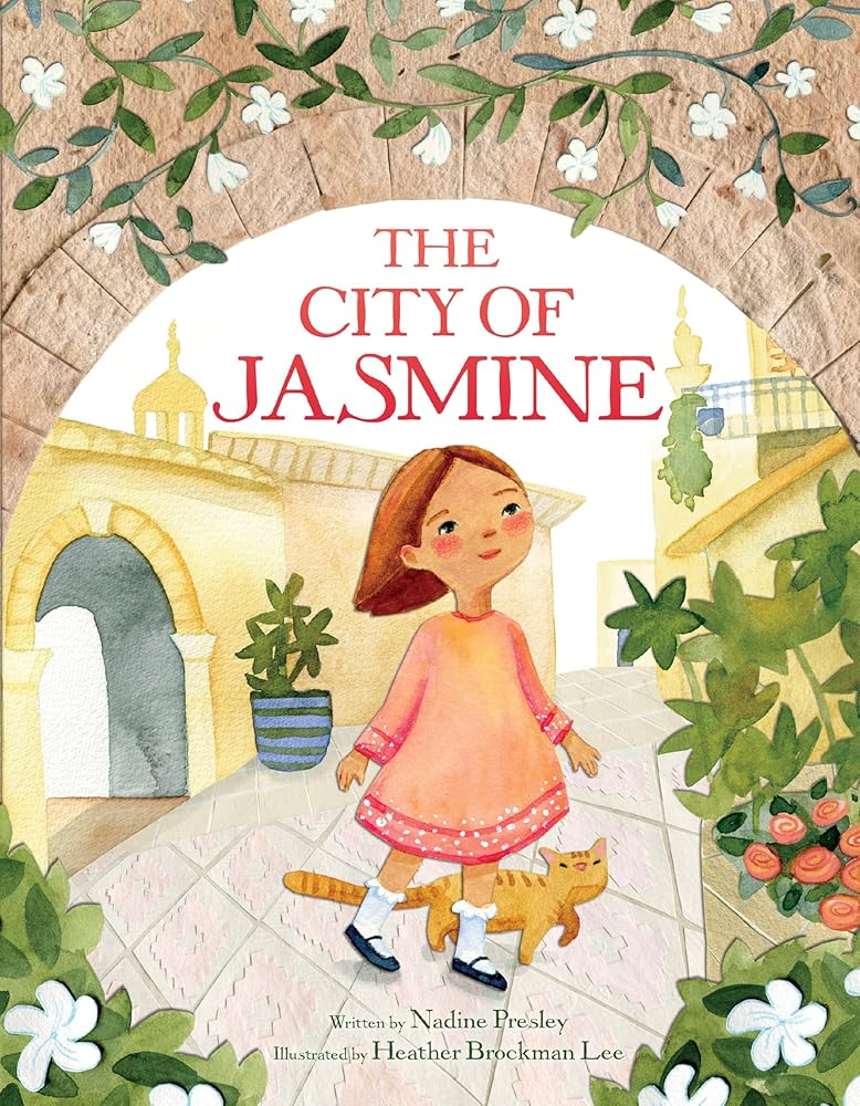 The City of Jasmine: A Beautiful Children's Book about Syria cover image