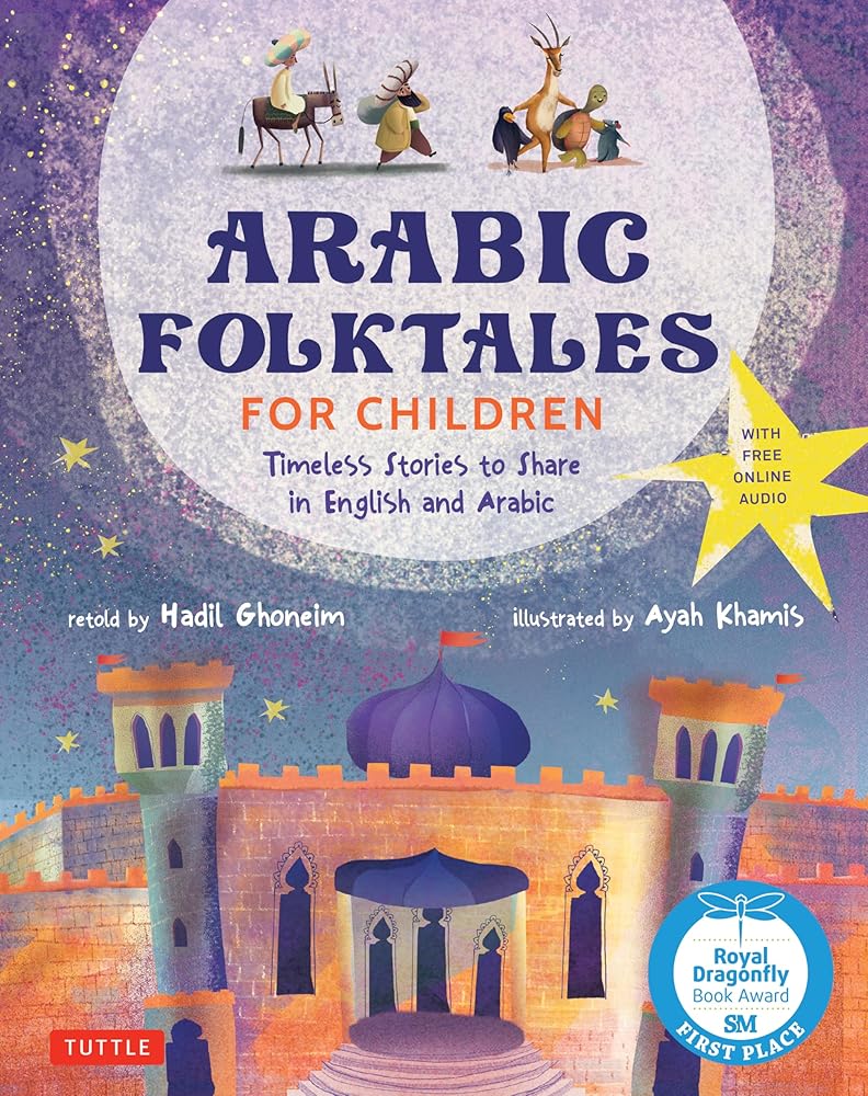 Arabic Folktales for Children: Timeless Stories to Share in English and Arabic (Free Online Audio Recordings and Bilingual Text) cover image
