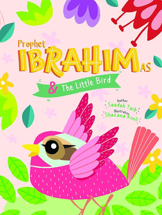 Prophet Ibrahim and the Little Bird Activity Book (The Prophets of Islam Activity Books) cover image