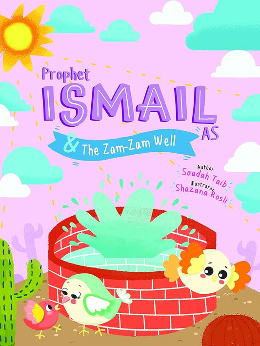 Prophet Ismail and the ZamZam Well Activity Book (The Prophets of Islam Activity Books) cover image