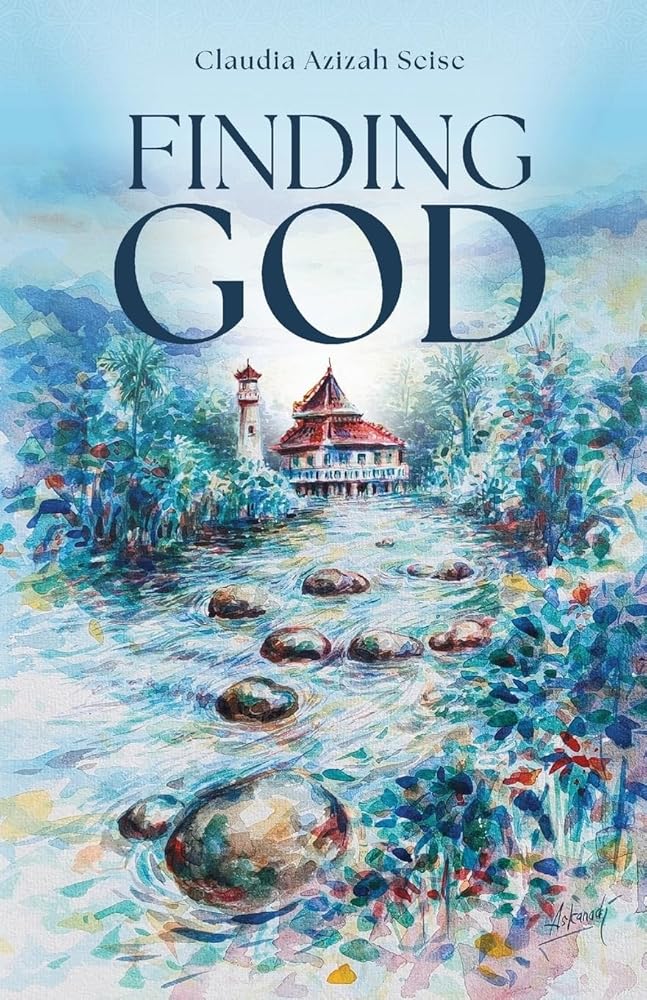 Finding God, Claudia Azizah Seise – The Maktabah Bookshop