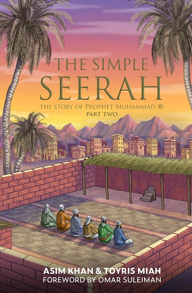 The Simple Seerah-Part 2 -The Story of Prophet Muhammad (s.a.w.) — Par ...