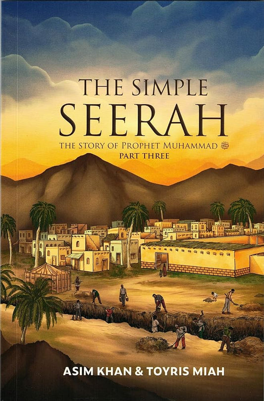 The Simple Seerah: The Story of Prophet Muhammad Part 3 cover image