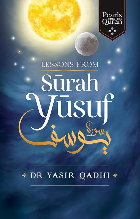 Lessons from Surah Yusuf (Pearls from the Qur'an) cover image