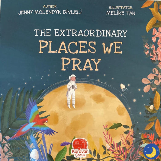 The Extraordinary Places We Pray