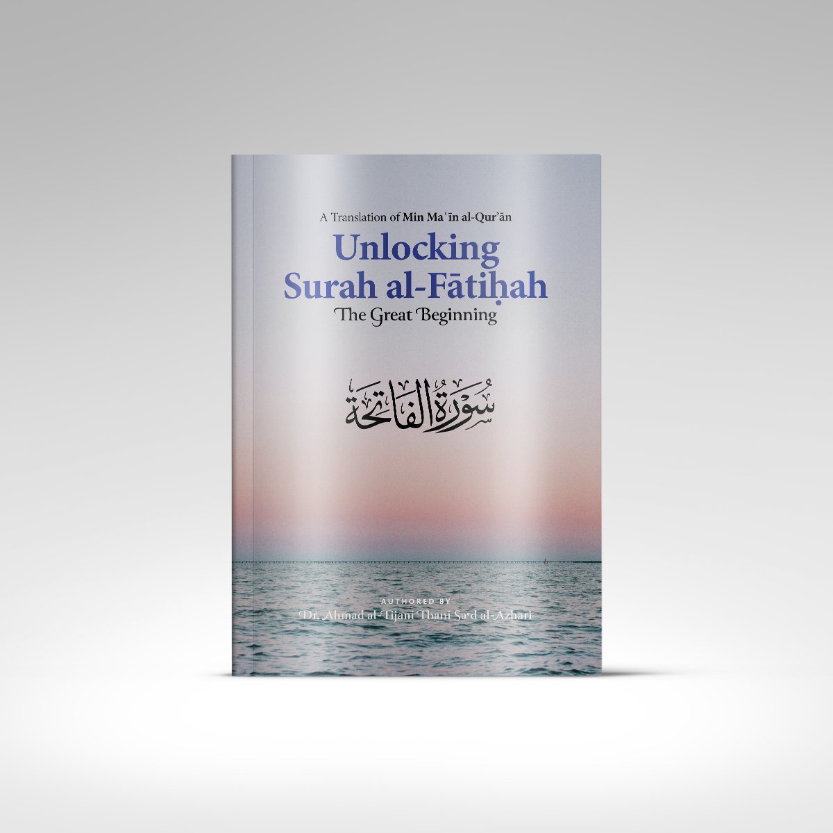 Unlocking Surah al-Fatihah The Great Beginning front cover