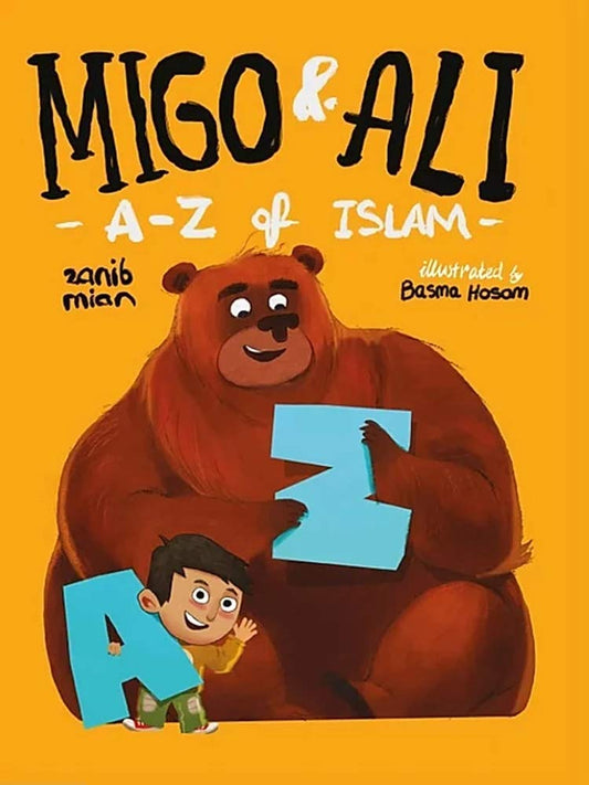 Migo And Ali: A-Z of Islam by Zanib Mian