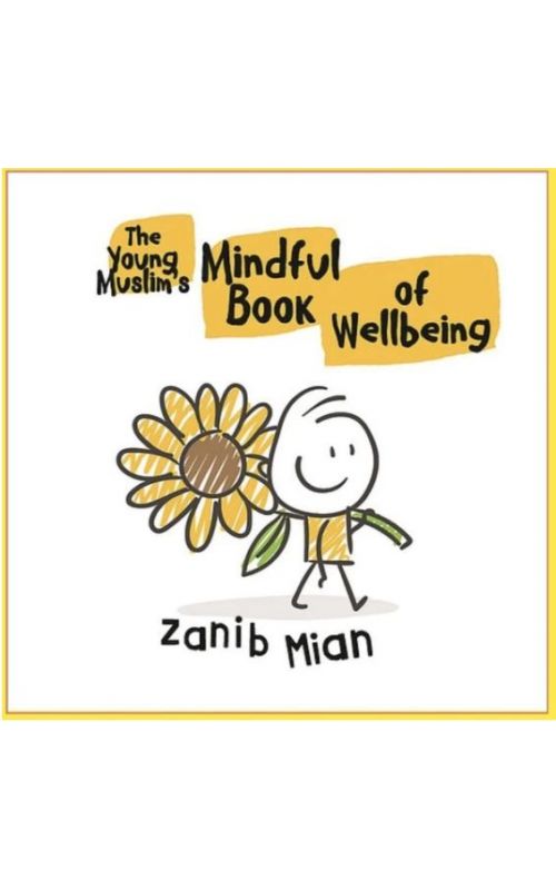 The Young Muslim's Mindful Book Of Wellbeing